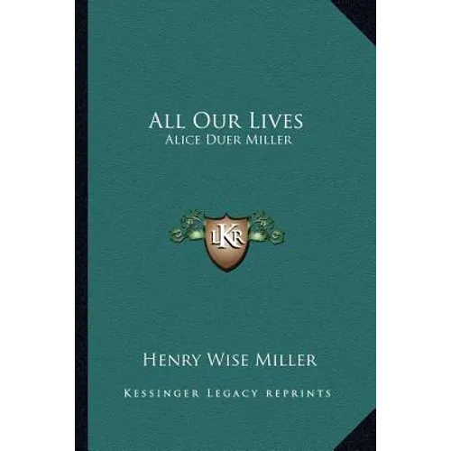 All Our Lives: Alice Duer Miller