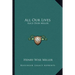 All Our Lives: Alice Duer Miller