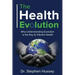 The Health Evolution: Why Understanding Evolution is the Key to Vibrant Health