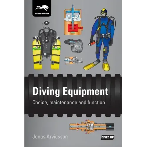 Diving Equipment: Choice, maintenance and function