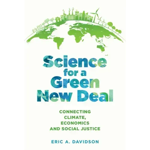 Science for a Green New Deal: Connecting Climate, Economics, and Social Justice