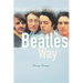 The Beatles Way: Fab Wisdom for Everyday Life