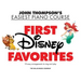 First Disney Favorites: John Thompson's Easiest Piano Course