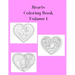 Hearts Coloring Book Volume 1: Hearts of Love Book Containing 25 Blank Heart Art with Alternating Blank Pages and Extra Pages For Your Doodles. Colori