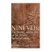 Nineveh: The History and Legacy of the Ancient Assyrian Capital