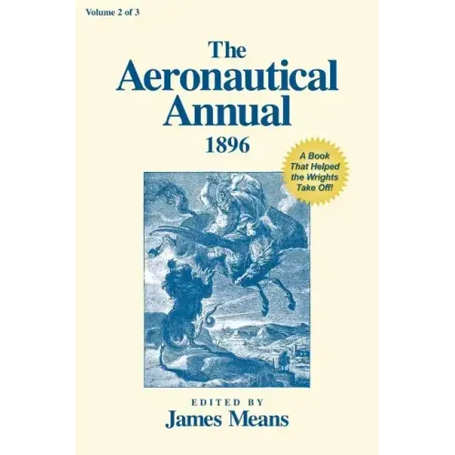The Aeronautical Annual 1896: A Book That Helped the Wrights Take Off