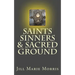 Saints Sinners & Sacred Ground