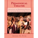 Pedagogical Theater: Dramaturgy and Performance Practice for the Lower, Middle, and High School