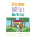 Grandma Millie's Workshop