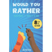 Would You Rather: Questions for Kids by a Kid