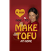 How to Make Tofu at Home