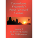 Swami Paramahansa Yogananda's Super Advanced Course (Number 1 divided In twelve lessons)