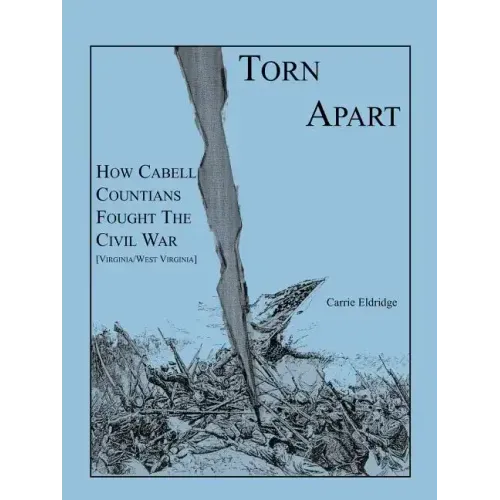 Torn Apart: How Cabell Countians Fought the Civil War