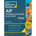 Princeton Review AP Spanish Language & Culture Prep, 11th Edition: 3 Practice Tests + Content Review + Strategies & Techniques