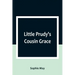Little Prudy's Cousin Grace