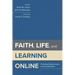 Faith, Life, and Learning Online: Promoting Mission Across Learning Modalities