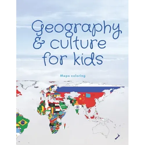 Geography & culture for kids: coloring maps book for kids: 8.5x11 inch 21.5x27.94 cm 40 pages coloring notebook design in Matte cover