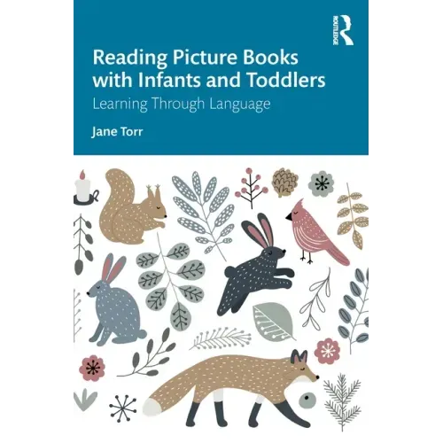Reading Picture Books with Infants and Toddlers: Learning Through Language