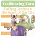 Trailblazing Zara: Fulfilling Dreams in the Heart of the City