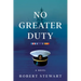 No Greater Duty