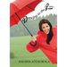 Dancing in the Rain: Words of comfort and hope for a sad heart