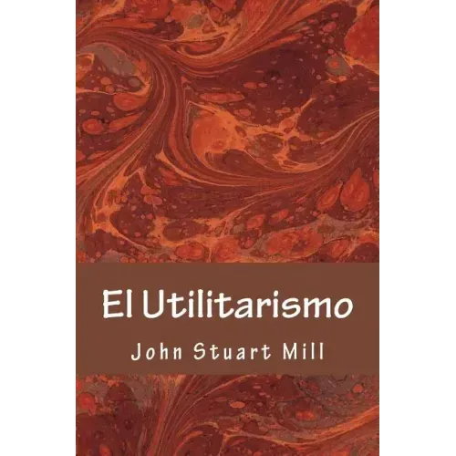 El Utilitarismo