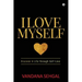 I Love Myself: Discover A Life Through Self-Love