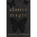 Elusive Magic
