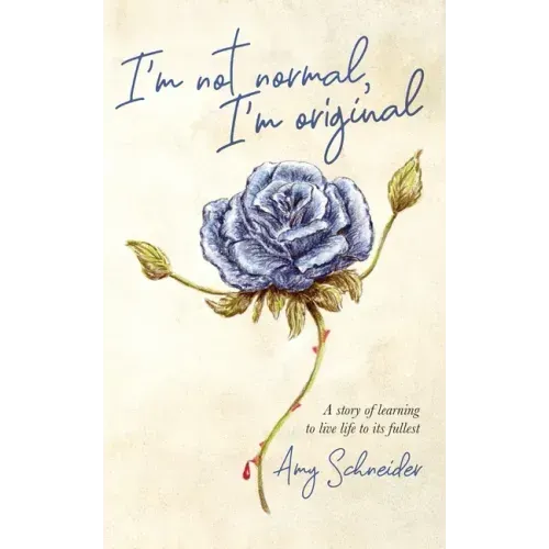 I'm Not Normal, I'm Original