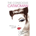 The Conscious Catwoman Explains Life On Earth