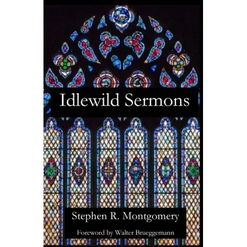 Idlewild Sermons: from Idlewild Presbyterian Church