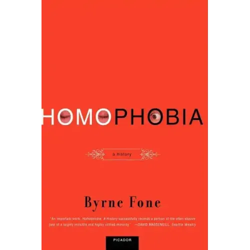 Homophobia: A History
