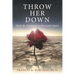 Throw Her Down: Don't Be Distracted by the Jezebel Spirit
