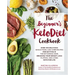 The Beginner's Ketodiet Cookbook: Over 100 Delicious Whole Food, Low-Carb Recipes for Getting in the Ketogenic Zone, Breaking Your Weight-Loss Plateau
