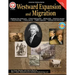 Westward Expansion and Migration, Grades 6 - 12: Volume 10