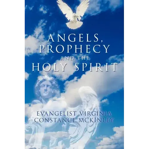 Angels, Prophecy and the Holy Spirit