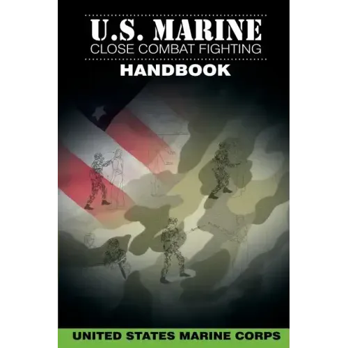 U.S. Marine Close Combat Fighting Handbook
