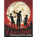 Zombie Coloring Book For Adults: 50 Amazing Coloring Pages Of Zombies For Adults Relaxation
