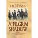 A Pilgrim Shadow