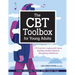 The CBT Toolbox for Young Adults: 170 Tools for Coping with Stress, Building Healthy Habits & Navigating Adulthood