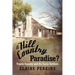 A Hill Country Paradise?: Travis County and Its Early Settlers