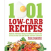 1,001 Low-Carb Recipes: Hundreds of Delicious Recipes from Dinner to Dessert That Let You Live Your Low-Carb Lifestyle and Never Look Back