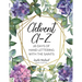 Advent A-Z: 26 Days of Hand Lettering with the Saints