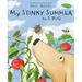 My Stinky Summer by S. Bug