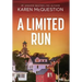 A Limited Run