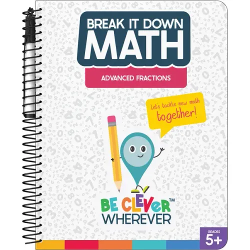Break It Down Advanced Fractions Reference Book