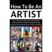 How to be an Artist: Envision artistic life goals and increase creative confidence