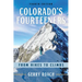 Colorado's Fourteeners: From Hikes to Climbs