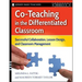 Co-Teaching in the Differentiated Classroom: Successful Collaboration, Lesson Design, and Classroom Management, Grades 5-12