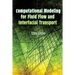 Computational Modeling for Fluid Flow and Interfacial Transport